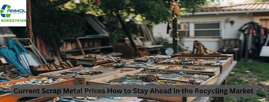 Current Scrap Metal Prices How to Stay Ahead in the Recycling Market